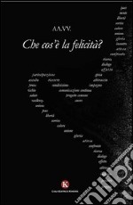 Che cos'è la felicità? libro