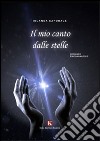 Il mio canto dalle stelle libro