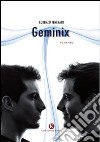 Geminix libro di Tenerani Lorenzo