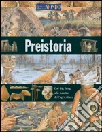 Preistoria. Ediz. illustrata