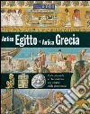 Antico Egitto e antica Grecia. Ediz. illustrata libro