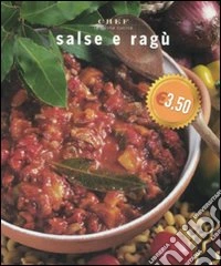 Salse e ragù. Ediz. illustrata