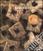 Biscotti. Ediz. illustrata libro