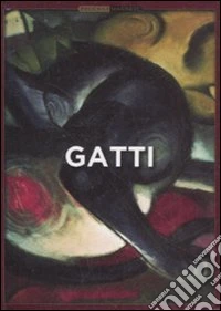 Gatti. Ediz. illustrata