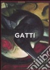 Gatti. Ediz. illustrata libro