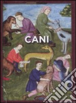 Cani. Ediz. illustrata libro