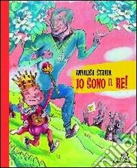 Io sono il re!