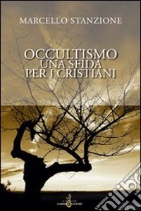Occultismo. Una sfida per il cristiano libro