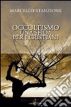 Occultismo. Una sfida per il cristiano libro