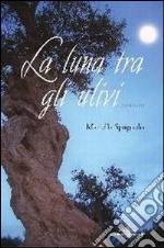 La luna tra gli ulivi