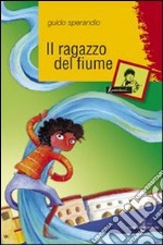 Il ragazzo del fiume libro