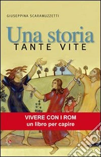 Una storia, tante vite libro