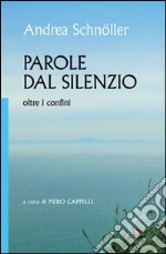 Parole dal silenzio. Oltre i confini