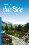 Il sorriso dell'asino. Una teologia leggera per cercatori scalzi libro di Manni Beppe