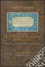 Dottrina cristiana spiegata. Donne e catechesi nell'Ottocento veronese libro