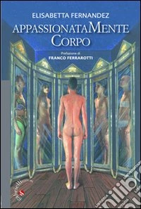 Appassionatamente corpo