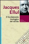 Il fondamento teologico del diritto libro