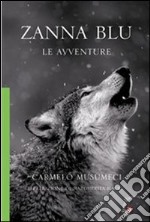 Zanna Blu. Le avventure libro