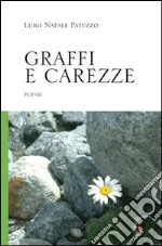 Graffi e carezze libro