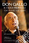 Don Gallo e i suoi fratelli. Così diversi così uguali libro