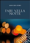 Fari nella notte libro di Rossi Storti Maria