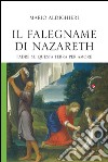 Il falegname di Nazareth. Padre su questa terra, per amore libro di Aldighieri Mario