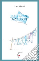 Poligoni azzurri libro