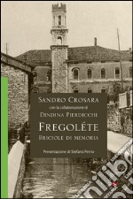 Frégolete. Briciole di memoria libro