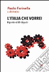 L'Italia che vorrei. Ripartire dalla Liguria libro