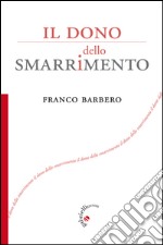 Il dono dello smarrimento libro