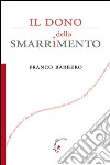 Il dono dello smarrimento libro di Barbero Franco