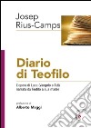 Diario di Teofilo. L'opera di Luca (Vangelo e Atti) narrata da Teofilo a sua madre libro