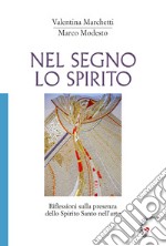 Nel segno lo Spirito. Riflessioni sulla presenza dello Spirito Santo nell'arte