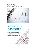 Appunti di pastorale. Esperienze e riflessioni in trent'anni di vita ecclesiale a Verona libro