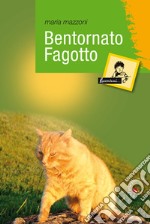 Bentornato Fagotto libro