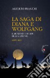 Inverno. La saga di Diana e Wolfgang. Il romanzo dei lupi della Lessinia. Vol. 1 libro di Franchi Alberto