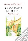 Contrada Broccari. Volti di un paese libro