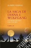 Estate. La saga di Diana e Wolfgang. Il romanzo dei lupi della Lessinia. Vol. 3 libro