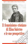 Il femminismo cristiano di Elisa Salerno e le sue prospettive libro