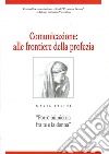 Comunicazione: alle frontiere della profezia. Maria Pasini «Porrò inimicizia fra te e la donna» libro