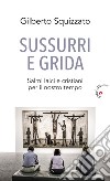 Sussurri e grida. Salmi laici e cristiani per il nostro tempo libro