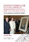 Giovanni Paolo II e la Chiesa cattolica in Unione Sovietica e nei Paesi dell'ex-Urss. Nel centenario della nascita di Karol Wojtyla (1920-2020) libro