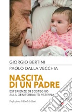 Nascita di un padre. Esperienze di sostegno alla genitorialità paterna