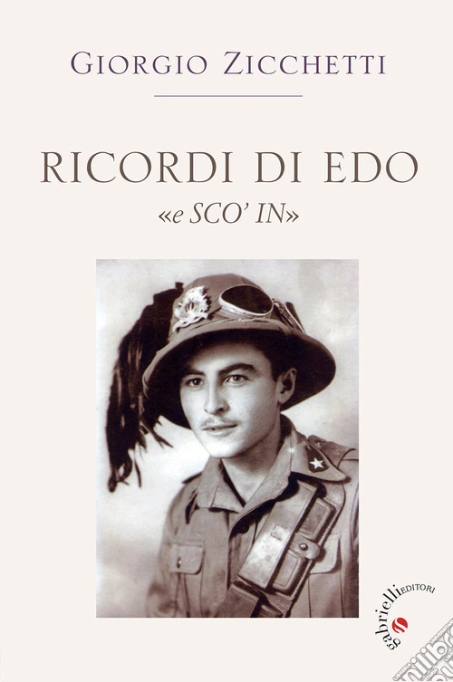 Ricordi di Edo «e Sco'in»