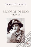 Ricordi di Edo «e Sco'in» libro di Zicchetti Giorgio