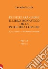 L'ufficio arancione. Il libro monastico della preghiera comune. Ufficio ecumenico dei monaci arancioni libro