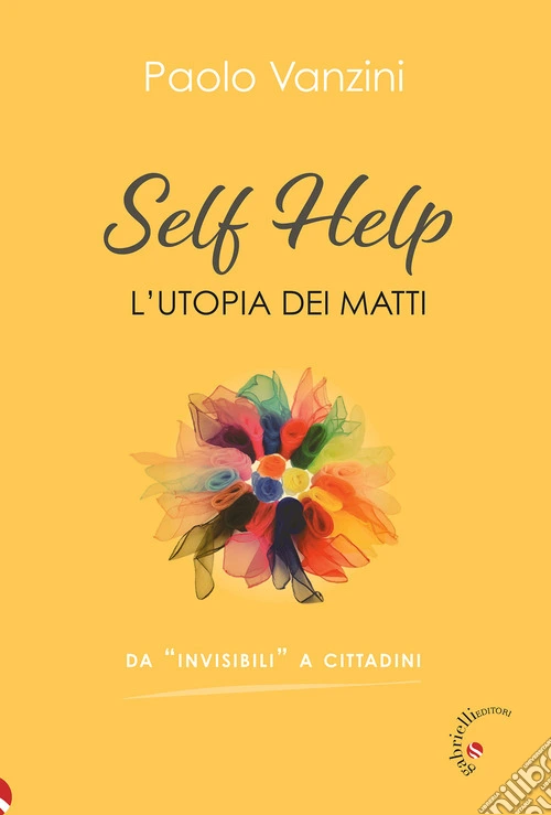 Self help. L'utopia dei matti