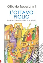 L'ottavo figlio. Nozze a Cana di Galilea: tutti invitati libro