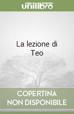 La lezione di Teo libro