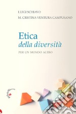 Etica della diversità. Per un mondo altro